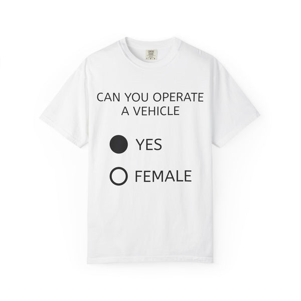 Can You Operate A Vehicle Tee